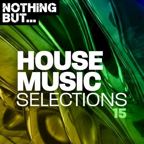 VA – Nothing But… House Music Selections, Vol. 15 [NBHMS15]
